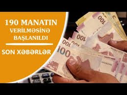 190 manatın verilməsinə başlanıldı